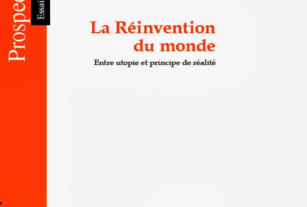 La réinvention du monde, Alexandre Rojey