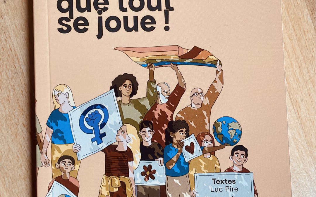 Nouveau livre : « C’est maintenant que tout se joue ! » de Luc Pire